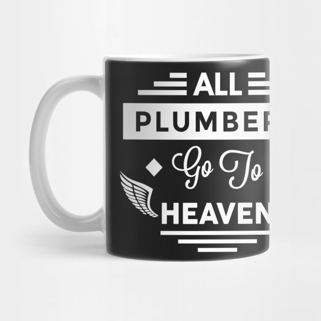 All Plumbers Go To heaven by TheArtism